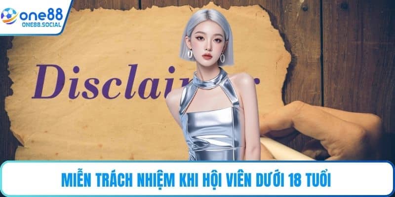 Miễn trách nhiệm khi hội viên dưới 18 tuổi 